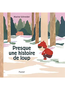 Presque une histoire de loup, de Marine Schneider