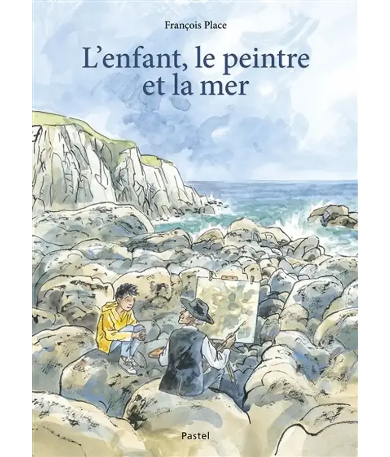 L'enfant, le peintre et la mer, de François Place