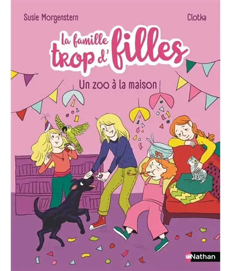 La famille trop d'filles - Un zoo à la maison, de Susie Morgenstern