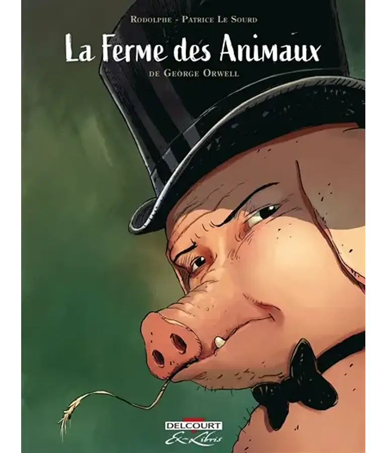 La ferme des animaux, de George Orwell