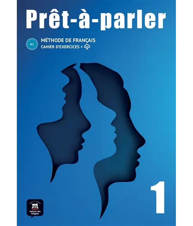 Prêt-à-parler 1 - Cahier d'exercices 