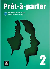 Prêt-à-parler 2 - Cahier d'exercices