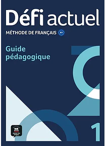 Défi actuel 1 - Guide pédagogique 