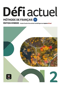Défi actuel 2 - Livre de l'élève - Ed. Hybride