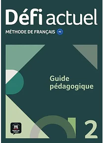 Défi actuel 2 - Guide pédagogique