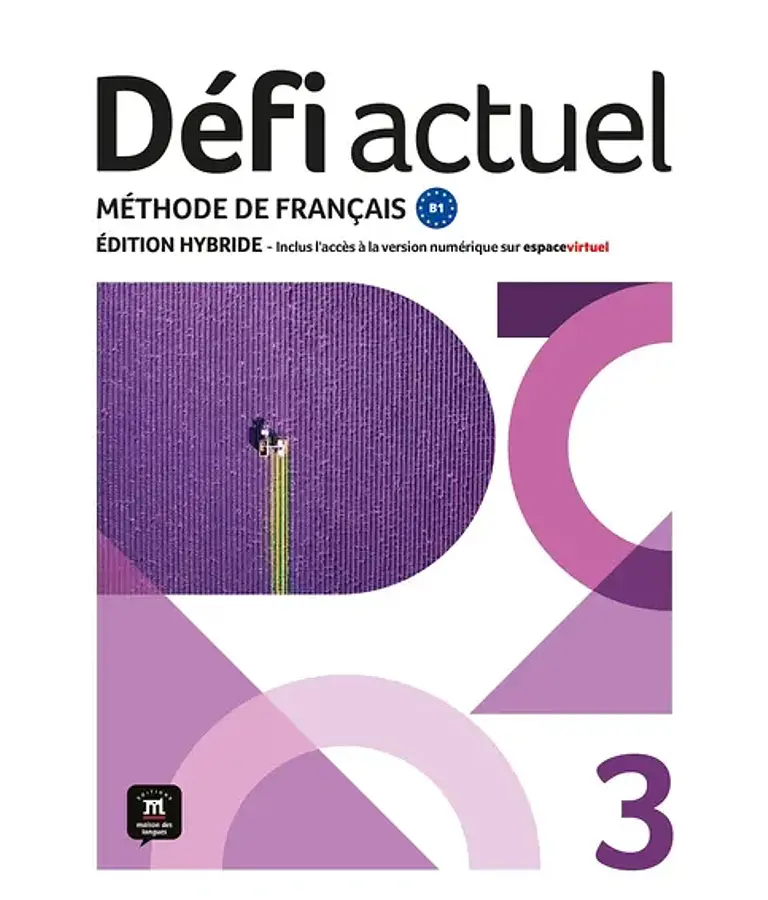 Défi actuel 3 - Livre de l'élève - Ed. Hybride