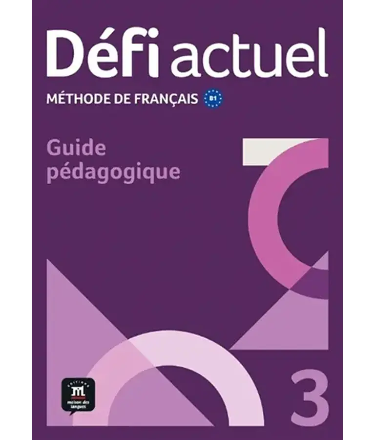 Défi actuel 3 - Guide pédagogique 