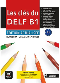 Les clés du nouveau DELF B1 - Livre de l'élève - Ed. Hybride