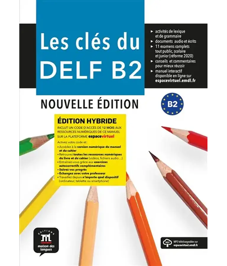 Les clés du nouveau DELF B2 - Livre de l'élève -  Ed. Hybride