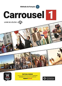 Carrousel 1 - Livre de l'élève - Ed. Hybride