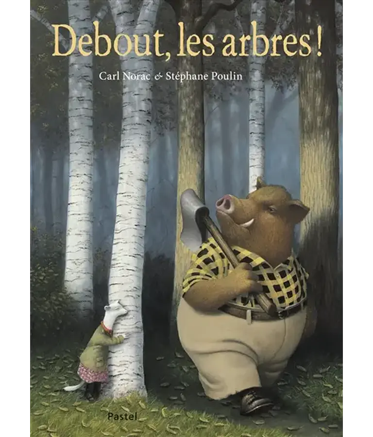 Debout, les arbres ! de Carl Norac