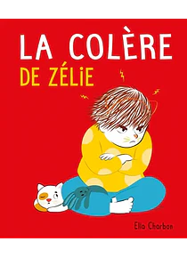 La colère de Zélie, d´Ella Charbon