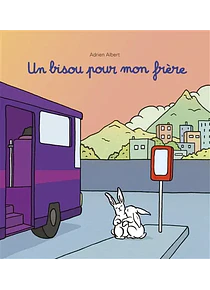Un bisou pour mon frère, d´Adrien Albert