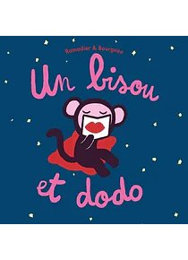 Un bisou et dodo, de Ramadier & Bourgeau
