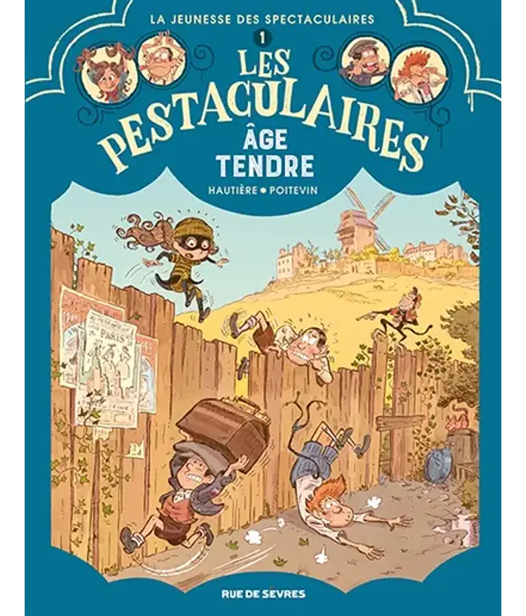 Les pestaculaires - Age tendre, de Hautière et Poitevin