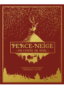 Perce-Neige : un conte de Noël, de Grégoire Solotareff et Emmanuel Lecaye