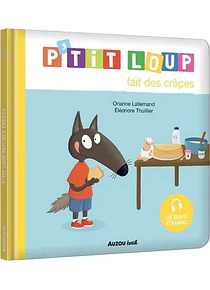 P'tit Loup fait des crêpes, de Orianne Lallemand