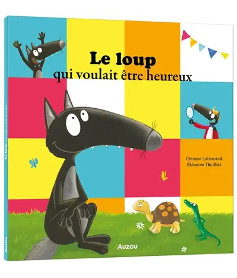 Le loup qui voulait être heureux, de Orianne Lallemand