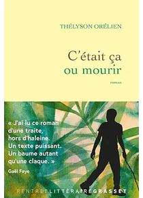 C'était ça ou mourir, de Thélyson Orélien