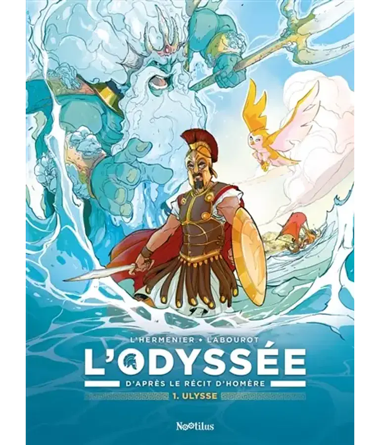 L'Odyssée - 1 - Ulysse, d'après Homère
