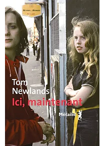 Ici, maintenant, de Tom Newlands