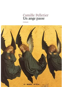 Un ange passe, de Camille Pelletier