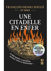 Une citadelle en enfer, de François-Henri Soulié et vous