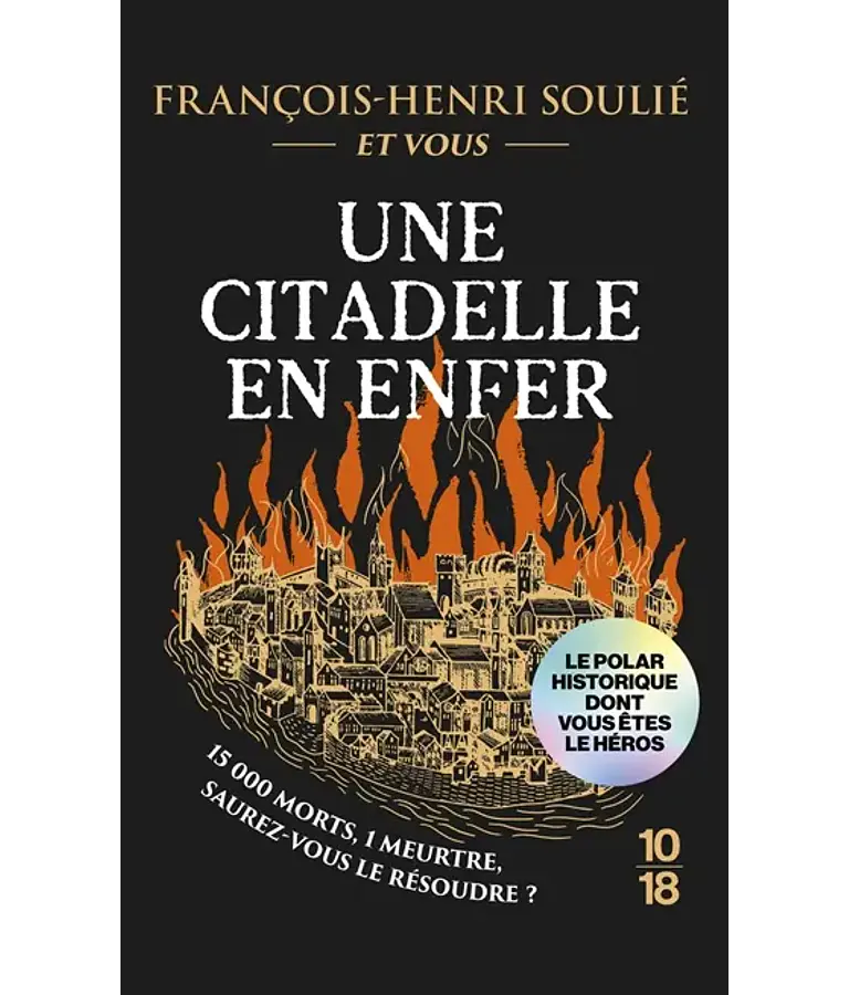 Une citadelle en enfer, de François-Henri Soulié et vous