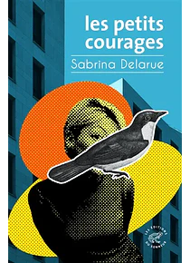 Les petits courages, de Sabrina Delarue