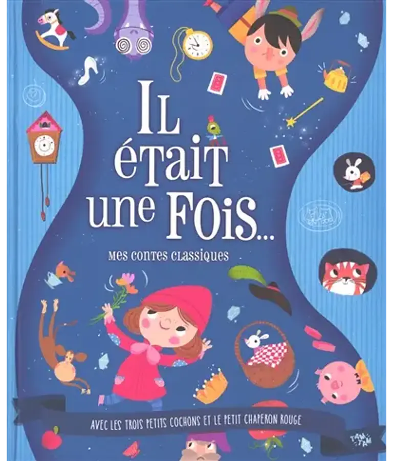 Il était une fois : mes contes classiques
