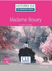 Madame Bovary, de Gustave Flaubert - français facile - B2