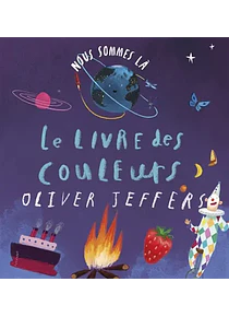 Nous sommes là : le livre des couleurs, de Oliver Jeffers