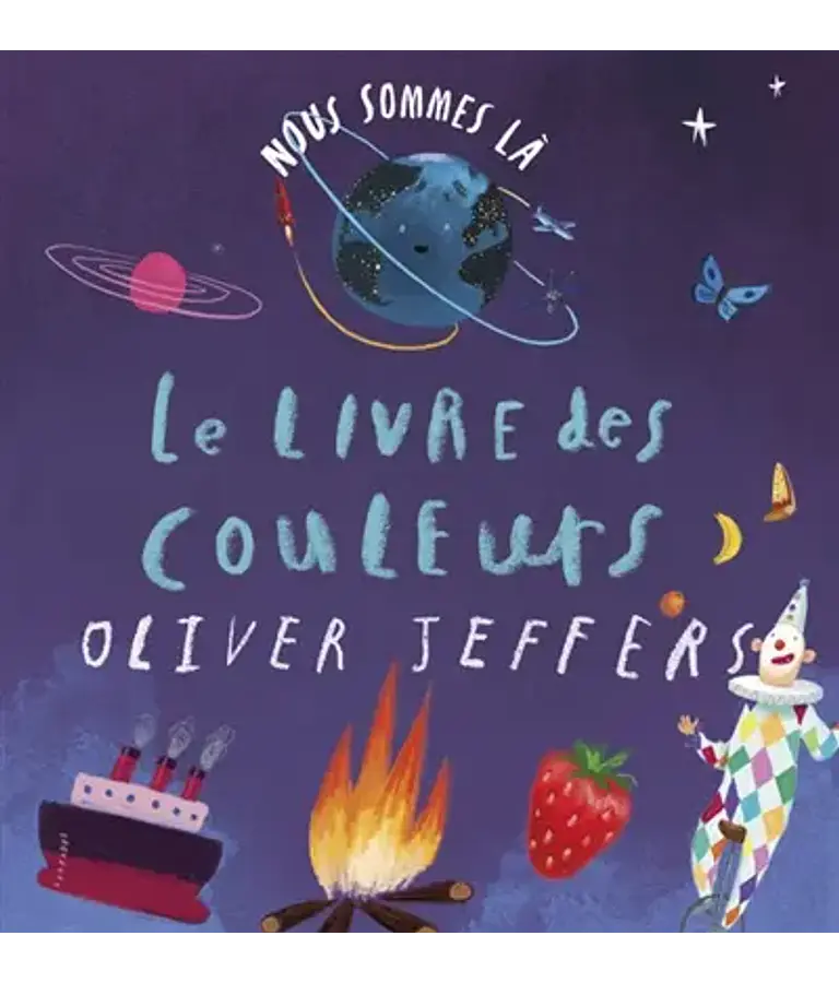 Nous sommes là : le livre des couleurs, de Oliver Jeffers