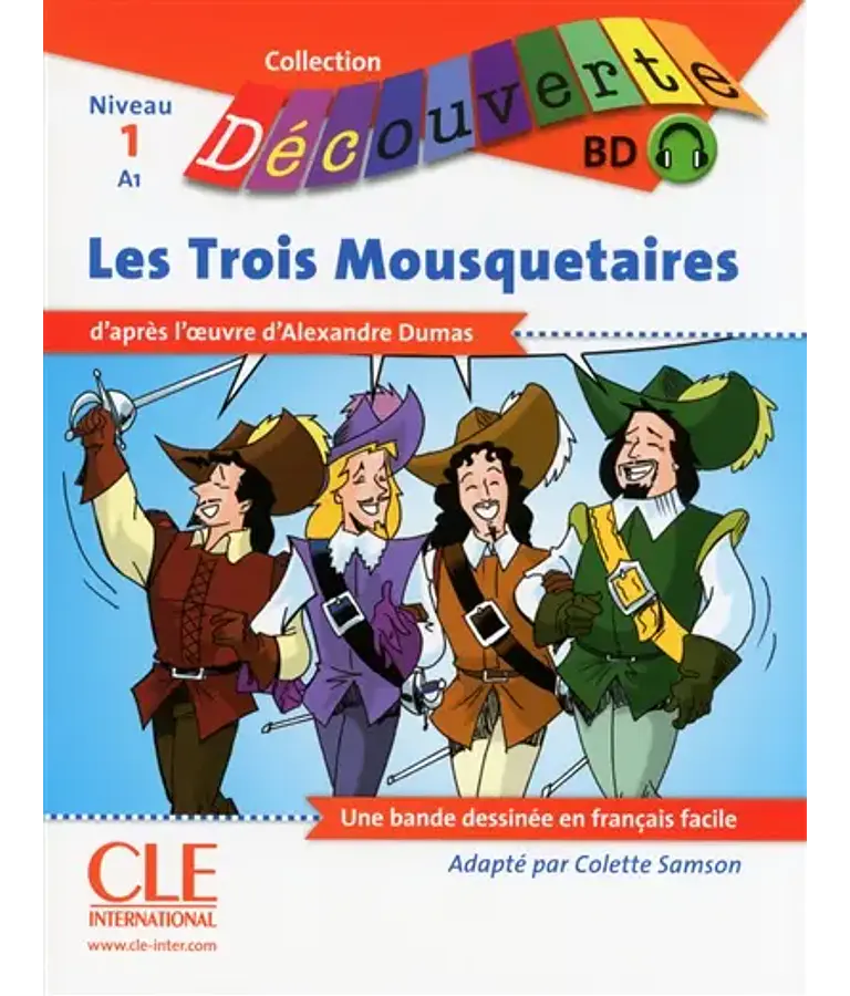 Les trois mousquetaires, d'Alexandre Dumas - BD français facile - A1
