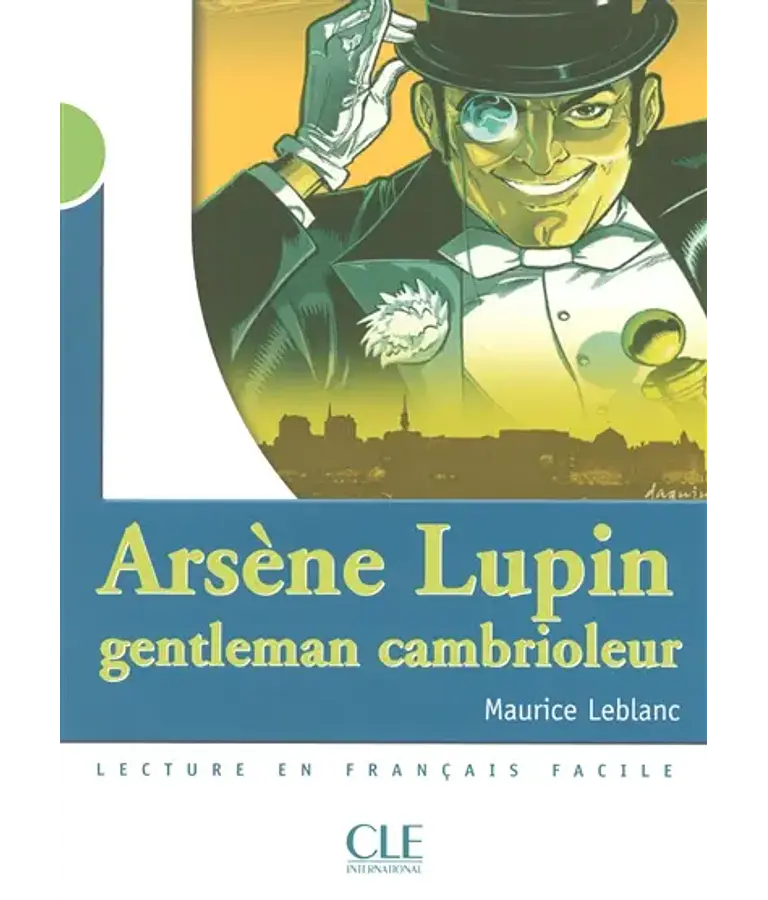 Arsène Lupin, gentleman cambrioleur, de Maurice Leblanc - français facile