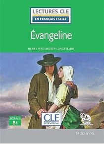 Evangeline, d'Henry Wadsworth Longfellow - français facile - B1
