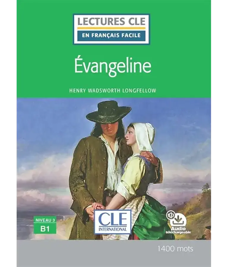 Evangeline, d'Henry Wadsworth Longfellow - français facile - B1