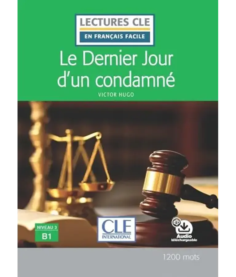 Le dernier jour d'un condamné, de Victor Hugo - français facile - B1