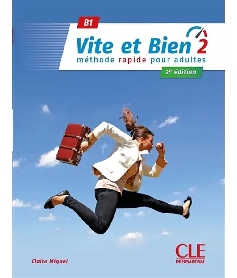 Vite et bien 2 : méthode rapide pour adultes - B1