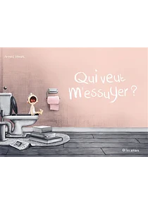 Qui veut m'essuyer ? Arnold Hovart
