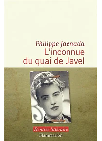 L'inconnue du quai de Javel, de Philippe Jaenada