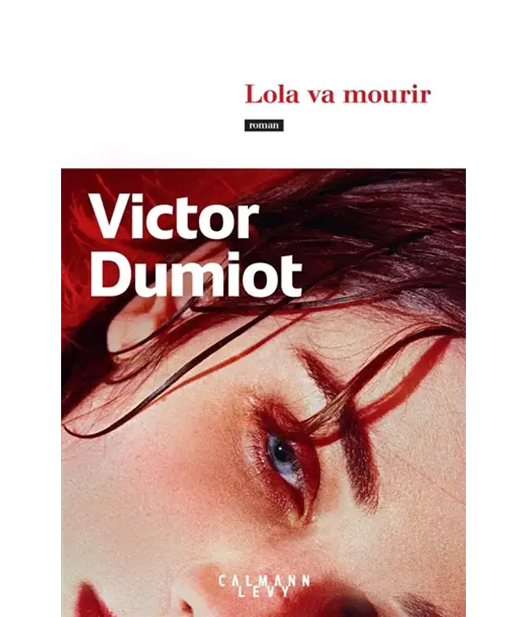 Lola va mourir, de Victor Dumiot
