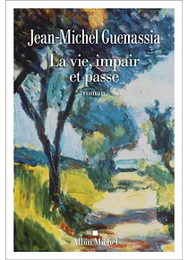 La vie, impair et passe, de Jean-Michel Guenassia