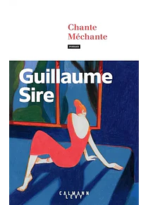 Chante méchante, de Guillaume Sire