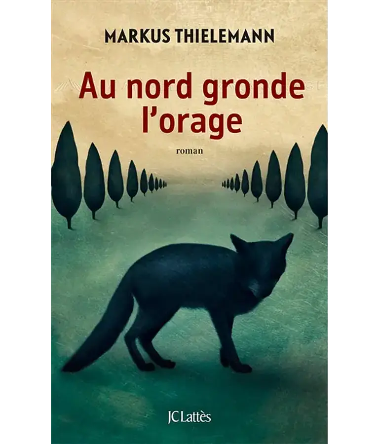 Au nord gronde l'orage, de Markus Thielemann