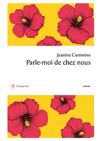 Parle-moi de chez nous, de Jeanine Cummins