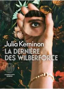 La dernière des Wilberforce, de Julia Kerninon
