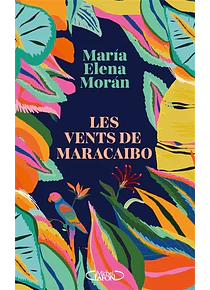 Les vents de Maracaibo, de Maria Elena Moran