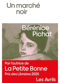 Un marché noir, de Bérénice Pichat