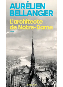 L'architecte de Notre-Dame, de Aurélien Bellanger